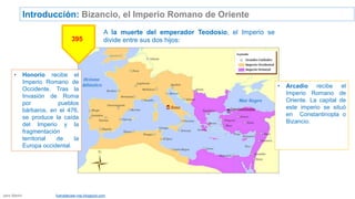 • Honorio recibe el
Imperio Romano de
Occidente. Tras la
Invasión de Roma
por pueblos
bárbaros, en el 476,
se produce la c...