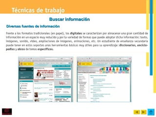 Buscar información
Diversas fuentes de información
 