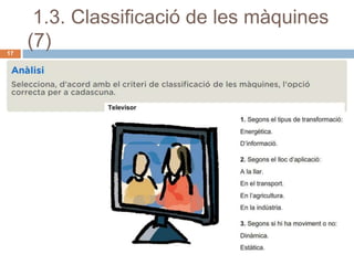 1.3. Classificació de les màquines
17
     (7)




                    Secció d’Institut Dosrius   09/01/2012
 