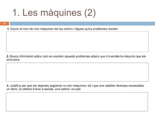 1. Les màquines (2)
4




           Ins. Federica Montseny   .   15/03/2011
 