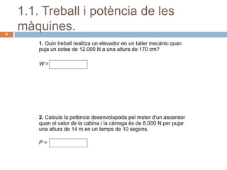 1.1. Treball i potència de les
9
    màquines.




                   Secció d’Institut Dosrius   09/01/12
 