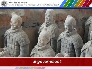 Università del Salento
Facoltà di Scienze della Formazione, Scienze Politiche e Sociali
E-government
 