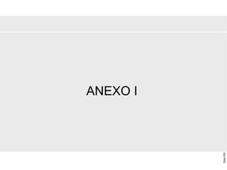 Slide
220
ANEXO I
 