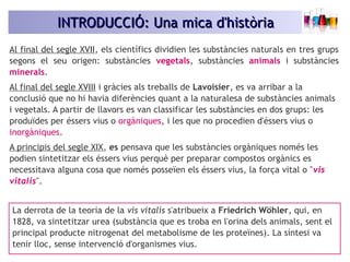 INTRODUCCIÓ: Una mica d'històriaINTRODUCCIÓ: Una mica d'història
Al final del segle XVII, els científics dividien les subs...