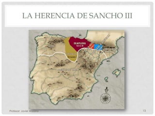 LA HERENCIA DE SANCHO III




Profesor: Javier Anzano               13
 