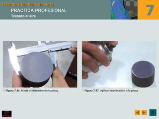 Trazado y técnicas de corteTrazado y técnicas de corteTrazado y técnicas de corteTrazado y técnicas de corte
PRÁCTICAPRÁCTICA PROFESIONAL
Trazado al aire
 