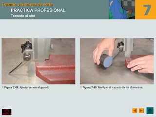 Trazado y técnicas de corteTrazado y técnicas de corteTrazado y técnicas de corteTrazado y técnicas de corte
PRÁCTICAPRÁCTICA PROFESIONAL
Trazado al aire
 