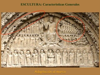 ESCULTURA: Características Generales
Adaptación al marco
 