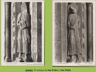 Jambas à estatuas de San Pedro y San Pablo
 