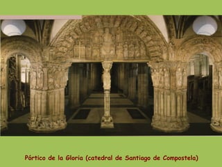Pórtico de la Gloria (catedral de Santiago de Compostela)
 