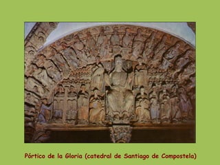 Pórtico de la Gloria (catedral de Santiago de Compostela)
 