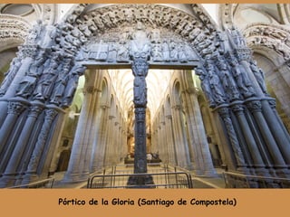 Pórtico de la Gloria (Santiago de Compostela)
 