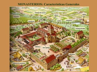 MONASTERIOS: Características Generales
 