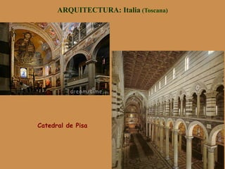 ARQUITECTURA: Italia (Toscana)
Catedral de Pisa
 