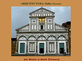 ARQUITECTURA: Italia (Toscana)
San Miniato al Monte (Florencia)
 