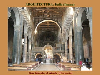 ARQUITECTURA: Italia (Toscana)
San Miniato al Monte (Florencia)
 