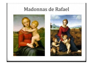 Madonnas de Rafael
 