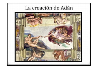 La creación de Adán
 