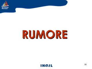 RUMORE
50

 