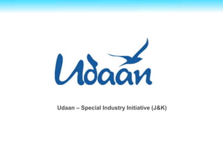 Udaan – Special Industry Initiative (J&K)
 