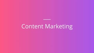 Content Marketing
 