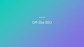 Off-Site SEO
 
