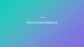 Recommendations
 