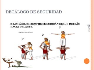DECÁLOGO DE SEGURIDAD 8. LOS  ÁGILES SIEMPRE SE  SUBIRÁN DESDE DETRÁS HACIA DELANTE.  1º 2º 3º IES JULIÁN ZARCO- EDUCACIÓN FÍSICA 