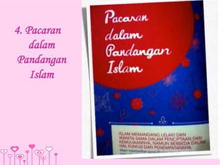 4. Pacaran 
dalam 
Pandangan 
Islam 
 