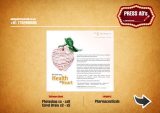 udaigali@hotmail.co.uk

                                                                        Ұ
                                                                    PRESS ADs
                                                                    HOARDINGS
    udaigali@hotmail.co.uk
    +91 7702999595




                                 Software Used:       category:

                             Photoshop cs - cs6   Pharmaceuticals
                             Corel Draw x3 - x5
 