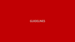 GUIDELINES
 