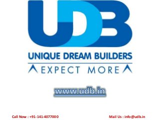 Call Now : +91-141-4077000 Mail Us : info@udb.in 
 