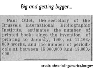 credit: chroniclingamerica.loc.gov Big and getting bigger... 
