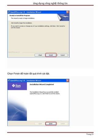 ứng dụ ng công nghệ thông tin

Chọn Finish để hoàn tất quá trình cài đặt.

Trang 23

 