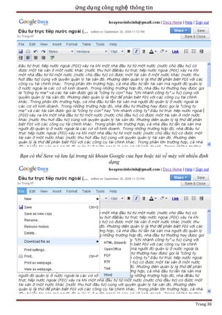 ứng dụ ng công nghệ thông tin

Bạn có thể Save và lưu lại trong tài khoản Google của bạn hoặc tải về máy với nhiều định
dạng

Trang 38

 
