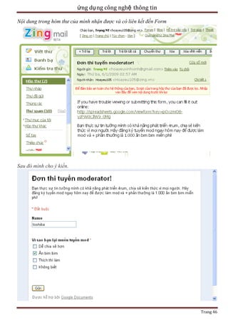 ứng dụ ng công nghệ thông tin
Nội dung trong hòm thư của mình nhận được và có liên kết đến Form

Sau đó mình cho ý kiến.

Trang 46

 