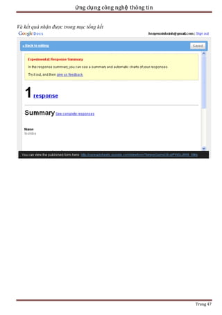 ứng dụ ng công nghệ thông tin
Và kết quả nhận được trong mục tổng kết

Trang 47

 