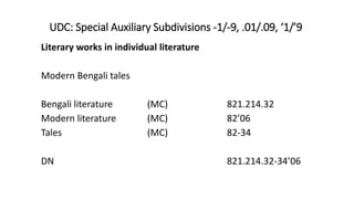 UDC: Special Auxiliary Subdivisions -1/-9, .01/.09, ‘1/’9
Literary works in individual literature
Modern Bengali tales
Ben...