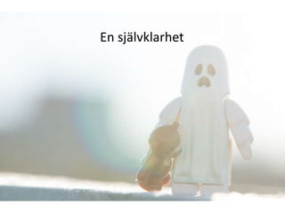 En självklarhet
 