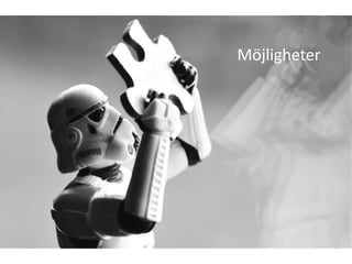 Möjligheter
 