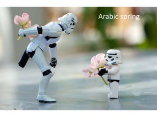 Arabic spring
 