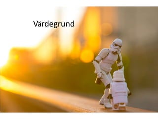 Värdegrund
 