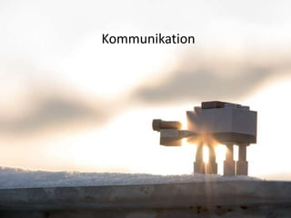 Kommunikation
 