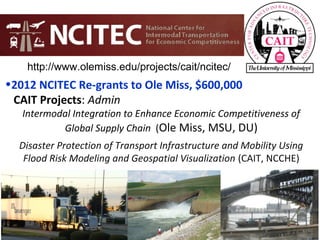 NCITEC Intermodal Transportation and Disaster Safeguard Research Projects at CAIT Slide 4