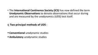 Uds Testing Ude (urodynamic evaluation) | PPTX