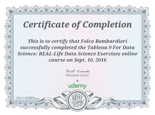 Certificate of Completion: Tableau 9 for Data Science | PDF
