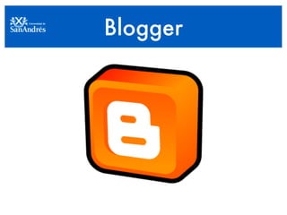 Blogger
 