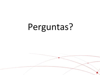 Perguntas? 