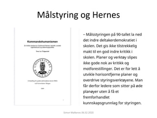 Målstyring og Hernes
Simon Malkenes 06.02.2020
 