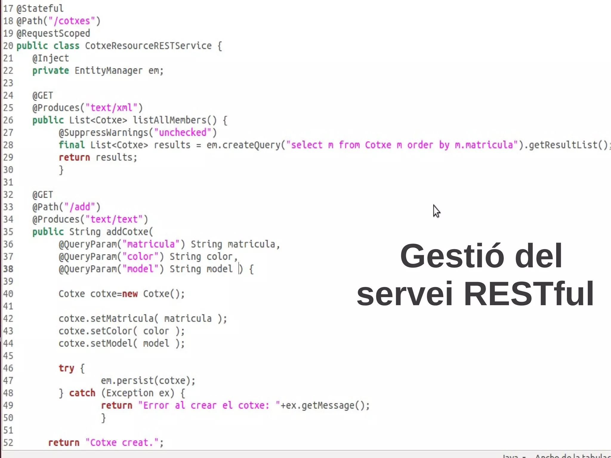 Gestió del
servei RESTful
 
